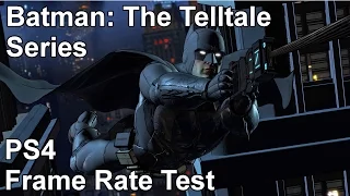 Batman: The Telltale Series PS4 Frame Rate Test