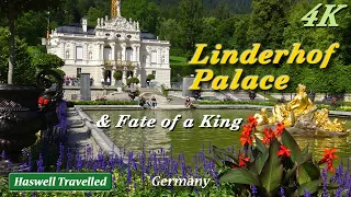 Linderhof Palace and Sad Fate of King Ludwig II - Bavaria, Germany 4K