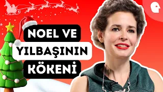 Noel ve Yılbaşının Kökeni | Pelin Batu ile Her Şeyin Kökeni