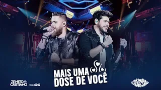 Zé Neto e Cristiano - MAIS UMA DOSE DE VOCÊ - DVD Por mais beijos ao vivo