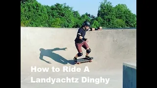 How to Ride A Landyachtz Dinghy | Complete Guideline! landyachtz dinghy |