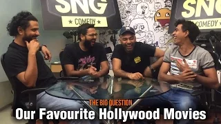 SnG: Our Favourite Hollywood Movies | The Big Question Ep 46 | Video Podcast