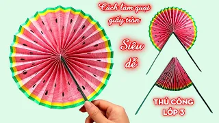 Cách làm quạt giấy tròn đơn giản theo chương trình sách thủ công lớp 3