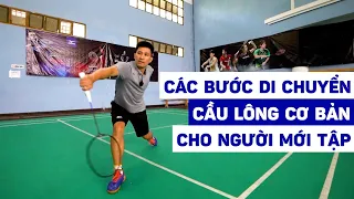 CÁC BƯỚC DI CHUYỂN CƠ BẢN TRONG CẦU LÔNG CHO NGƯỜI MỚI BẮT ĐẦU