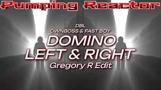 Öwnboss & FAST BOY x DBL - Domino Left & Right (Gregory R Edit)