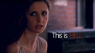 "This Is Hell" - Buffy Summers