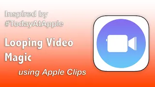 #TodayAtApple - Looping Video Magic with Apple Clips (Filmed on iPhone)