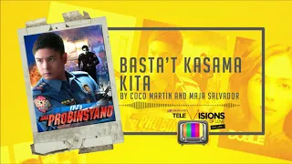 Coco MArtin & Maja Salvador - Basta't Kasama Kita  (Audio) ♪