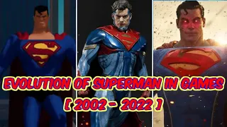 EVOLUTION OF SUPERMAN IN GAMES [ 2002 - 2022 ]