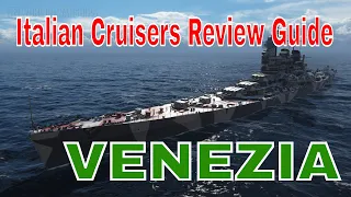 How to Play Italian Cruisers Venezia World of Warships Wows Guide