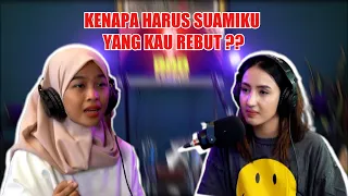 KENAPA HARUS SUAMIKU YANG KAU REBUT?? Dia bukan siapa-siapa..