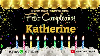 Feliz Cumpleaños Katherine - Pastel de Cumpleaños con Música para Katherine