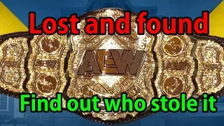 AEW title belt stolen and found!