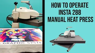 How to use & operate Insta 288 manual heat press