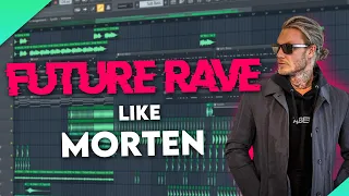 How To Make Future Rave like Morten | Free FLP