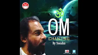 OM |Om Chanting by Padma Vibhushan Dr  K J  Yesudas|OM