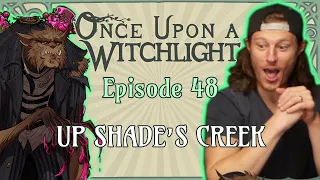 Once Upon a Witchlight Ep. 48 | Feywild D&D Campaign | Up Shade's Creek