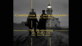 Composition in Cinematography / THE LIGHTHOUSE