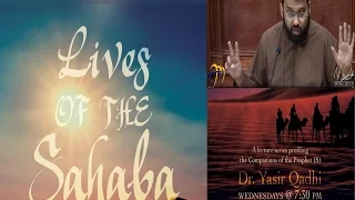 Lives of Sahaba 40 - AbdurRahman Ibn Awf (Ashara Mubashara) - Yasir Qadhi