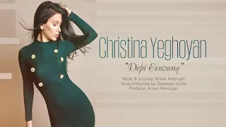 CHRISTINA YEGHOYAN - Depi Yerazanq