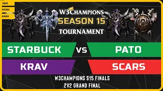 WC3 - Starbuck & KraV vs PaTo & Scars - 2v2 GRAND FINAL - W3Champions S15 Finals