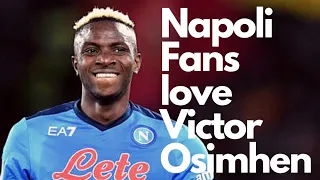 Napoli fans love Victor Osimhen.