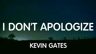 Kevin Gates - I Don't Apologize (Lyrics) New Song