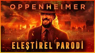 OPPENHEIMER - CRITICAL PARODY