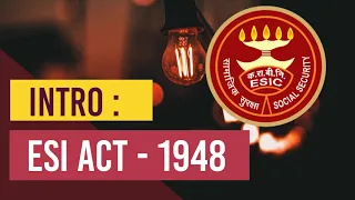 Employees State Insurance Act 1948 | Intro