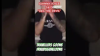 Jonny Joyce says he’s the devil . #gypsy #traveller #bkb #fued #bkfc #dougiejoyce