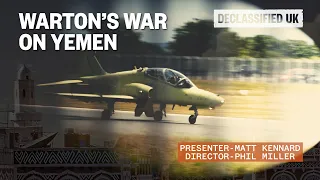 Warton's War on Yemen - full documentary on BAE Systems selling weapons to Saudi Arabia