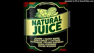 Natural Juice Riddim Mix Alaine.Tanya Stephens.Konshens.Wayne Wonder.Gentleman.I Octane+more