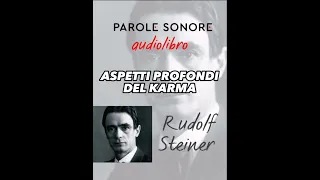 Rudolf Steiner - AUDIOLIBRO - ASPETTI PROFONDI DEL KARMA - Parole Sonore