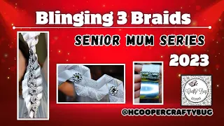 Blinging 3 Braids//senior mum series 2023//ZigZag & Cottage Ladder #homecomingmums #homecoming