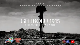 Gelibolu - Korkuteli oradaydı (6. Bölüm)