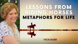 My LESSONS from Riding Horses: METAPHORS for LIFE | Intuition: Your Success Compass