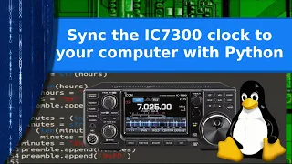 Ham Radio & Linux - Sync your IC-7300 clock to your computer with Python