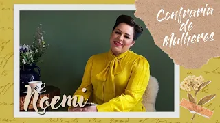 Helena Tannure - Confraria de Mulheres - Episódio 5 - Noemi