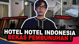 HOTEL-HOTEL BEKAS P3MBYUNUH4N DI INDONESIA