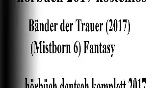 groß hörbuch fantasy 2017 deutsch komplett | gut hörbuch thriller 2017 beste veröffentlich