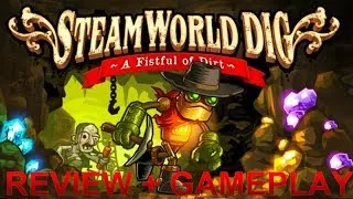 SteamWorld Dig (3DS/PC) - Review | Gameplay + My Verdict!