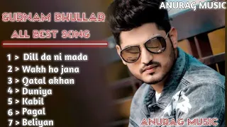 Gurnam Bhullar All Hits Song 2023 Best Of Gurnam Bhullar (Nonstop song) Anurag Music