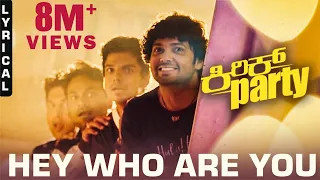 Hey Who Are You - Lyric Video | Kirik Party | Rakshit Shetty | Bharath B J | B. Ajaneesh Loknath