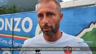 TRIESTINA: OK LA PRIMA USCITA CON LA LAZIO, ORA IN RITIRO A RAVASCLETTO | 18/07/2022