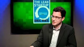 (Founder Stories) Ries Discusses Testing The Lean Startup