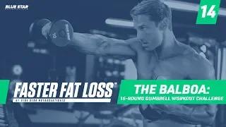 The Balboa: 15-Round Dumbbell Workout Challenge Ft. David Morin | Faster Fat Loss™