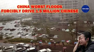 China's worst floods forcibly drive 1.5 million Chinese from their homes #food