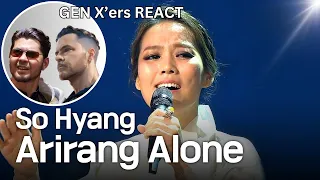 GEN X'ers REACT | Sohyang 김소향 | Arirang Alone