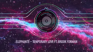 Elephante – Temporary Love ft. Brook Forman