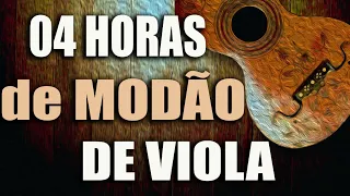 04 HORAS DE VIOLA CAIPIRA - Só Modão Raiz  (Sertanejo Raiz Para Os Amantes Da Cultura)